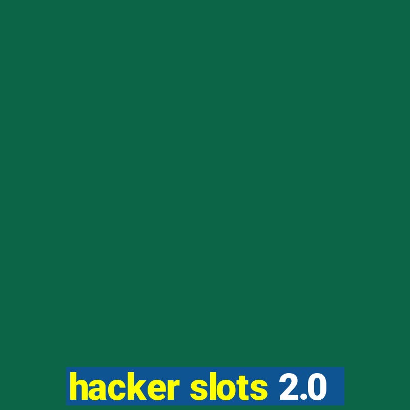 hacker slots 2.0